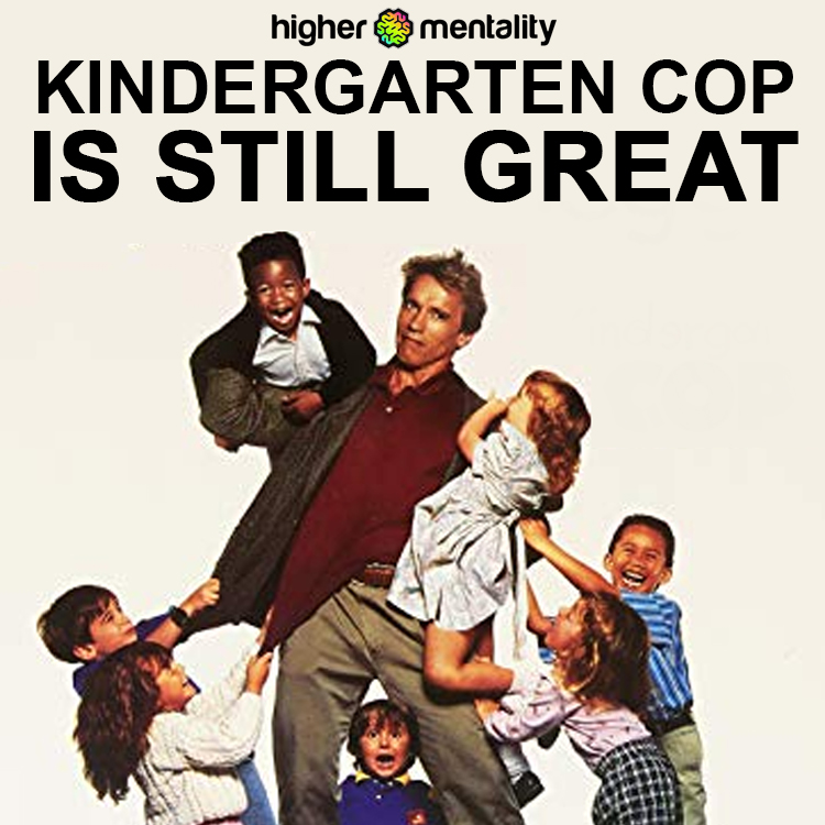 KINDERGARTEN COP IS STILL GREAT!