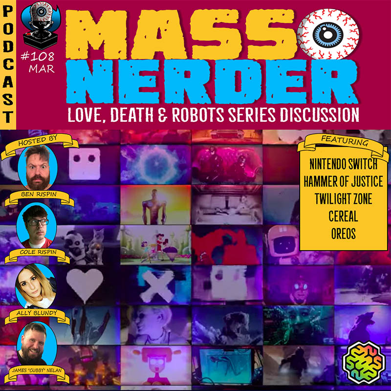 Mass Nerder - Love Death & Robots Series Discussion