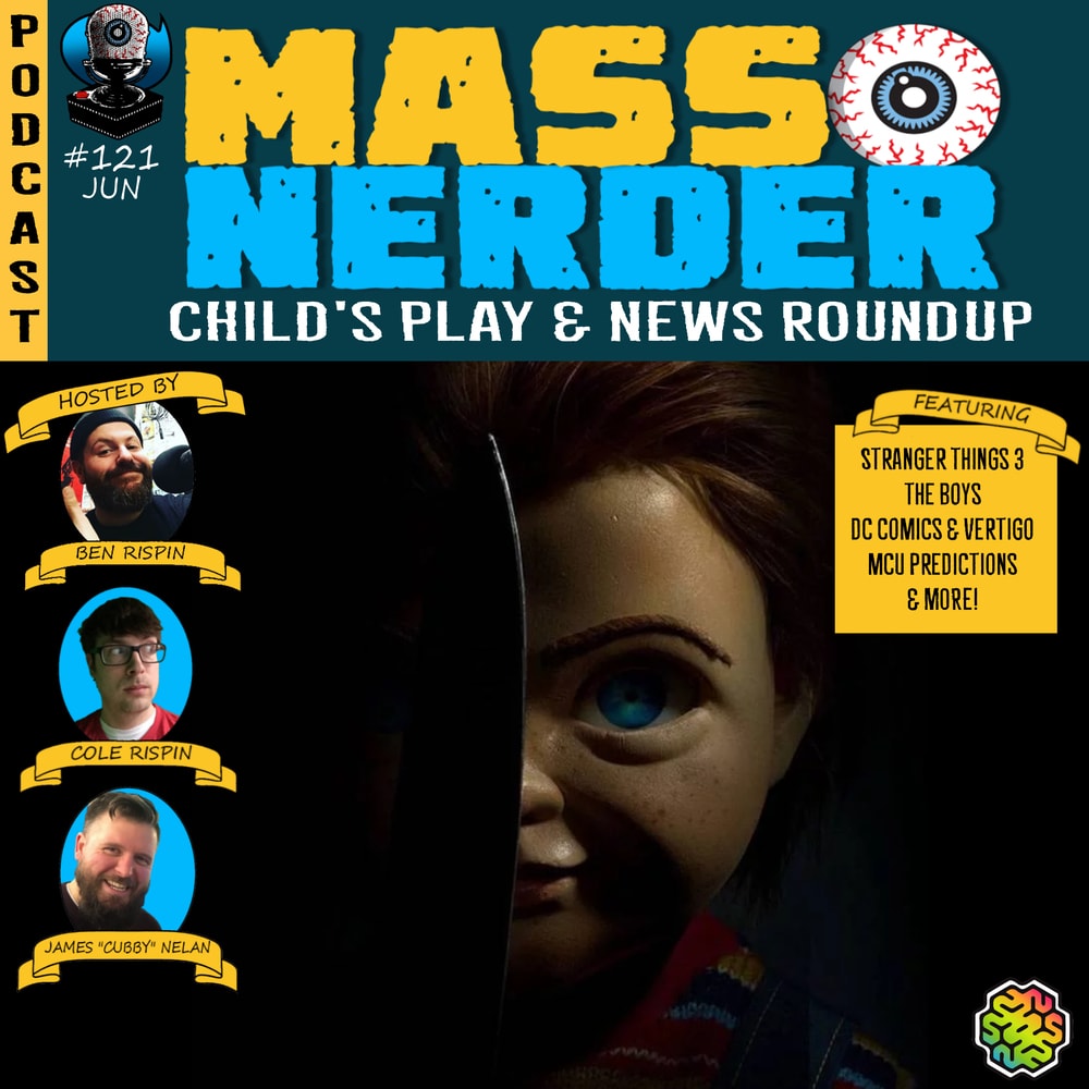 Mass Nerder - Child's Play 2019 & News Roundup