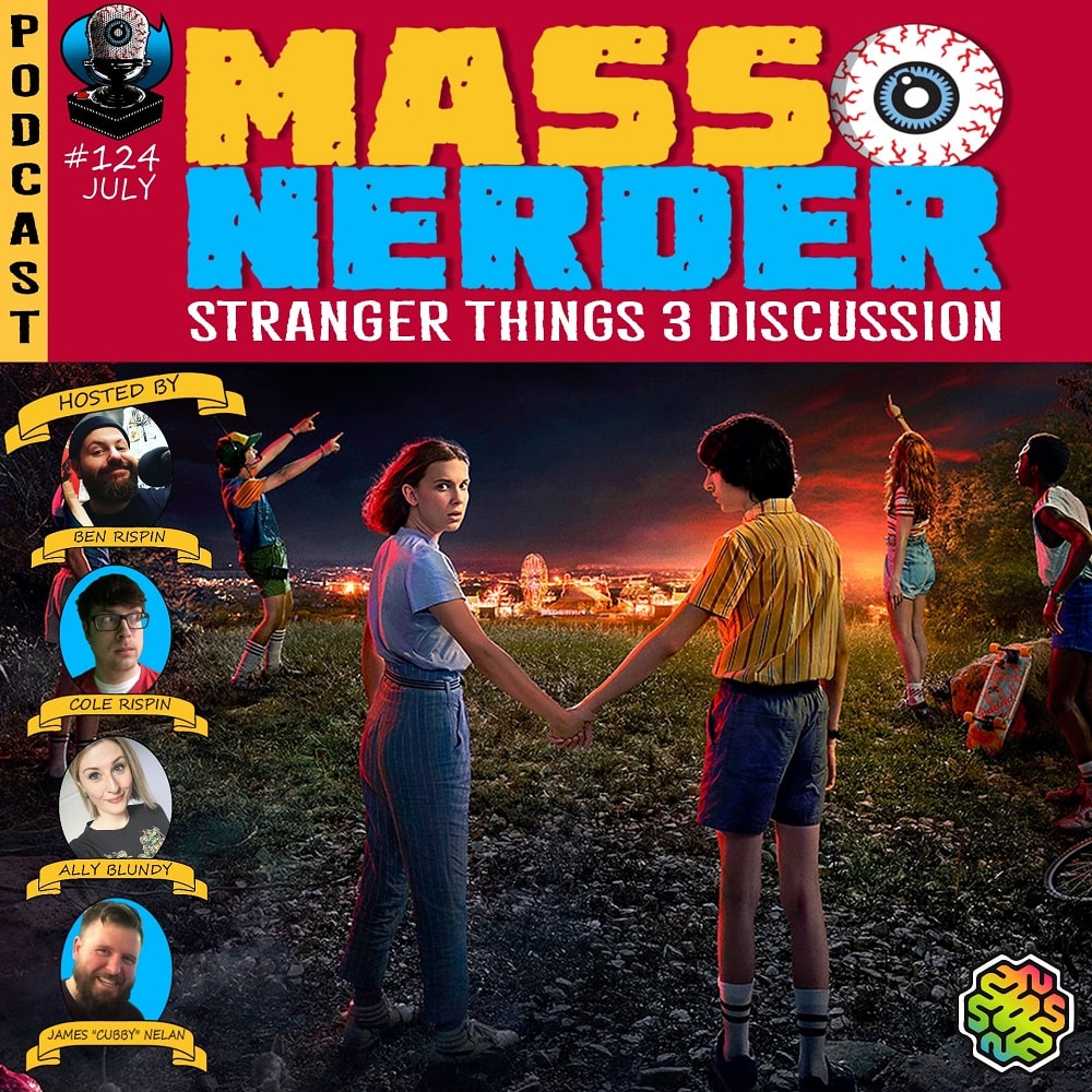 Mass Nerder - Stranger Things Season 3 Discussion